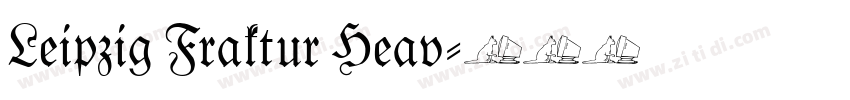 Leipzig Fraktur Heav字体转换